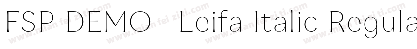 FSP DEMO   Leifa Italic Regular字体转换